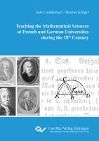 Teaching the Mathematical Sciences at French and German Universities during the 18th Century.