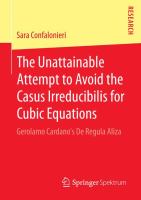 The Unattainable Attempt to Avoid the Casus Irreducibilis for Cubic Equations Gerolamo Cardano's De Regula Aliza /