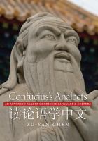 Confucius's Analects : an advanced reader of Chinese language and culture /