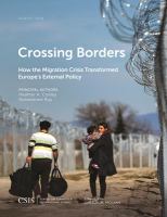 Crossing Borders How the Migration Crisis Transformed Europe's External Policy /