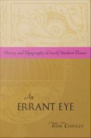 An errant eye : poetry and topography in early modern France /