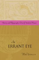 An errant eye : poetry and topography in early modern France /