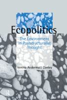 Ecopolitics the environment in poststructuralist thought /