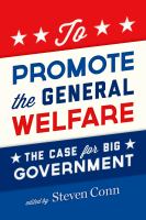 To Promote the General Welfare : The Case for Big Government.