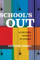 School's out gay and lesbian teachers in the classroom /