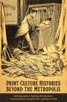 Print Culture Histories Beyond the Metropolis.