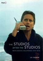 The studios after the studios neoclassical Hollywood (1970-2010) /