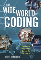 The wide world of coding the people and careers behind the programs /