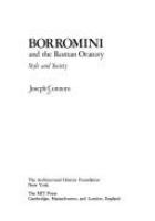 Borromini and the Roman oratory : style and society /