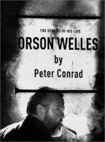 Orson Welles : the stories of his life /