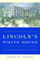 Lincoln's White House : The People's House in Wartime.