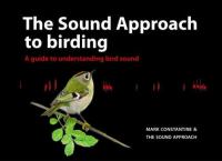 The Sound Approach to birding : a guide to understanding bird sound /