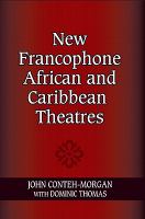 New Francophone African and Caribbean theatres /