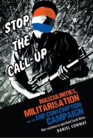 Masculinities, militarisation and the End Conscription campaign : War resistance in apartheid South Africa /