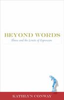 Beyond words : illness and the limits of expression /