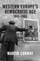 Western Europe's democratic age, 1945-1968 /