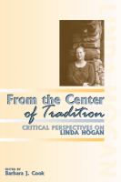 From the Center of Tradition : Critical Perspectives on Linda Hogan.