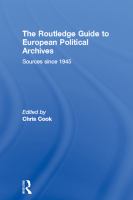 The Routledge guide to European political archives sources since 1945 /