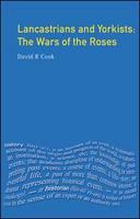 Lancastrians and Yorkists the Wars of the Roses /