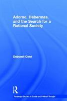 Adorno, Habermas, and the search for a rational society