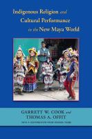 Indigenous religion and cultural performance in the new Maya world