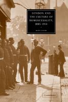 London and the culture of homosexuality, 1885-1914 /