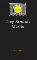 Troy Kennedy Martin.