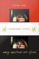 Dissident Syria making oppositional arts official /