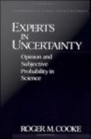 Experts in uncertainty opinion and subjective probability in science /