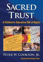 Sacred Trust : A Children's Education Bill of Rights.