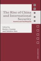 The Rise of China and International Security : America and Asia Respond.