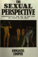 The sexual perspective : homosexuality and art in the last 100 years in the West /