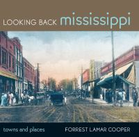 Looking back Mississippi : towns and places /