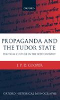 Propaganda and the Tudor state : political culture in the Westcountry /