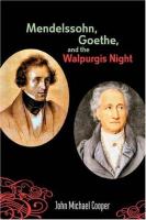 Mendelssohn, Goethe, and the Walpurgis night : the heathen muse in European culture, 1700-1850 /