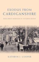 Exodus from Cardiganshire rural-urban migration in Victorian Britain /