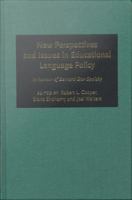 New Perspectives and Issues in Educational Language Policy : In honour of Bernard Dov Spolsky.