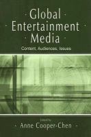 Global Entertainment Media : Content, Audiences, Issues.