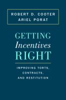 Getting incentives right : improving torts, contracts, and restitution /