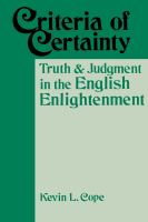 Criteria of Certainty : Truth and Judgment in the English Enlightenment.