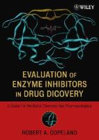 Evaluation of enzyme inhibitors in drug discovery a guide for medicinal chemists and pharmacologists /