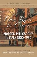 From Kant to Croce : modern philosophy in Italy, 1800-1950 /