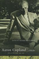 Aaron Copland : a reader : selected writings 1923-1972 /