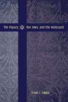 The papacy, the Jews, and the Holocaust /