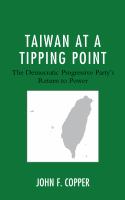 Taiwan at a tipping point the Democratic Progressive Party's return to power /