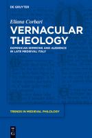 Vernacular Theology : Dominican Sermons and Audience in Late Medieval Italy.