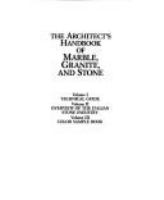 The architect's handbook of marble, granite, and stone /