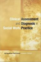 Clinical Assessment and Diagnosis in Social Work Practice.