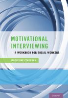 Motivational Interviewing : A Workbook for Social Workers.