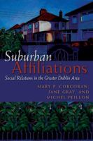 Suburban affiliations social relations in the greater Dublin area /